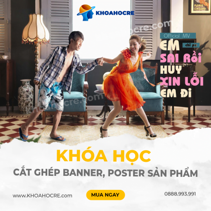 Khóa Học Cắt ghép Banner Poster Huy Quần Hoa