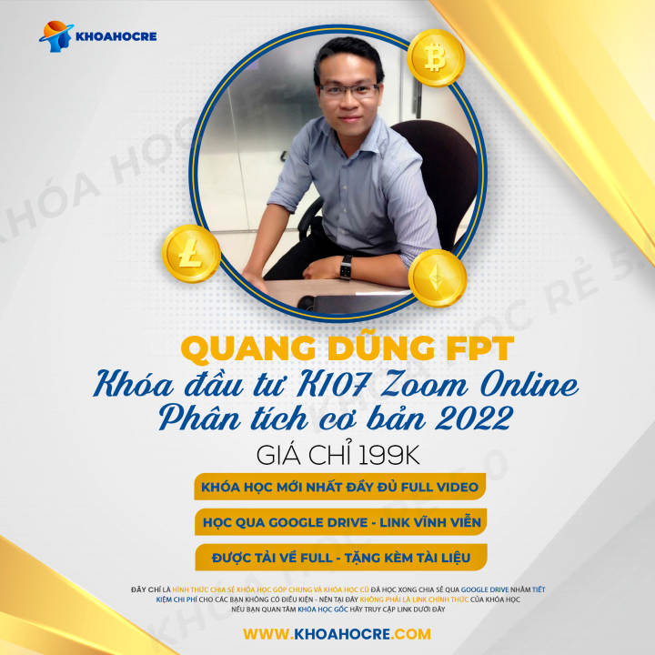 Khóa Học Chứng Khoán Phân Tích Cơ Bản Và K107 Zoom Online | Quang Dũng FPT Khóa Học Chứng Khoán Phân Tích Cơ Bản Và K107 Zoom Online | Quang Dũng FPT