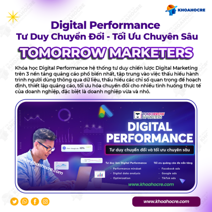 Khóa Học Digital Performance Tư Duy Chuyển Đổi - Tối Ưu Chuyên Sâu | Tomorrow Marketers