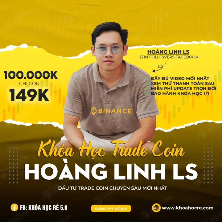 Khóa Học Hoàng Linh LS - Đầu Tư Trade Coin Chuyên Sâu Hay Nhất