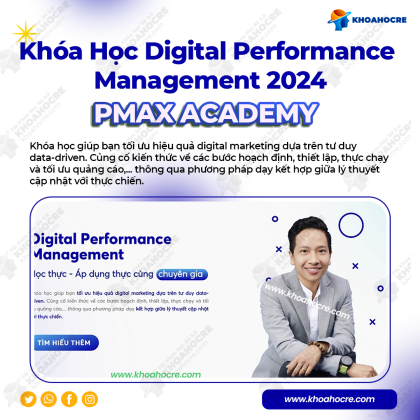 Khóa học PMAX Digital Performance Management 2024