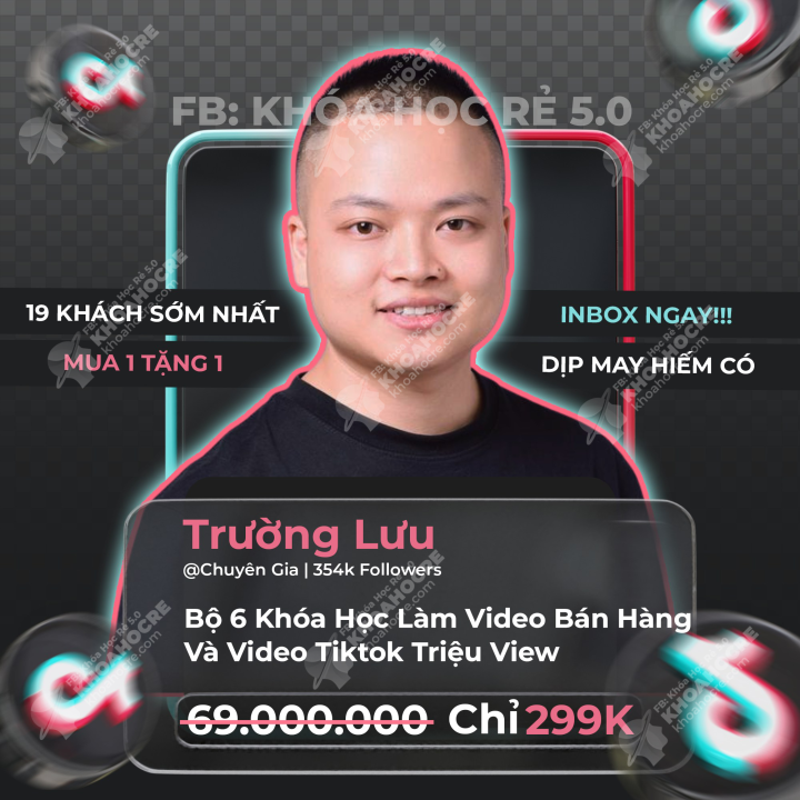 Bộ 6 Khóa Học Làm Video Bán Hàng Và Video Tiktok Triệu View | Trường Lưu Bộ 6 Khóa Học Làm Video Bán Hàng Và Video Tiktok Triệu View | Trường Lưu