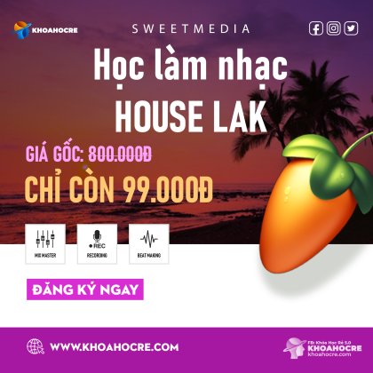 Học làm nhạc House Lak với FL Studio