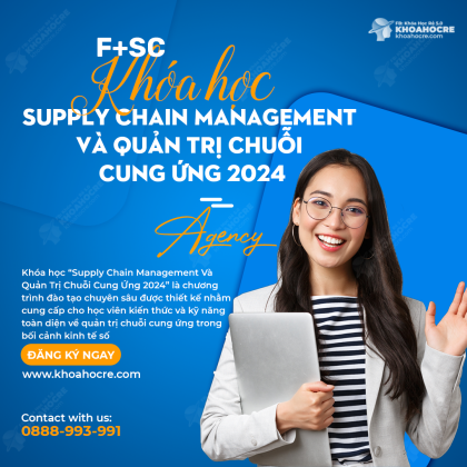 Khóa Học Supply Chain Management – Quản Trị Chuỗi Cung Ứng 2024