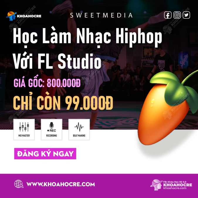 Học Làm Nhạc Hiphop Với FL Studio | Sweet Media