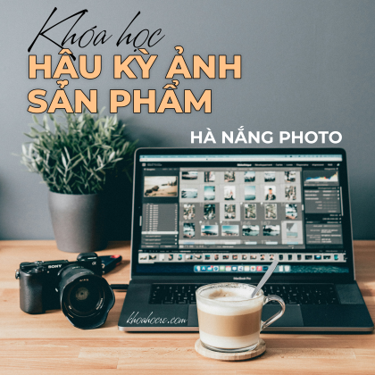 Khóa Học Hà Nắng Photo Hậu kỳ ảnh sản phẩm