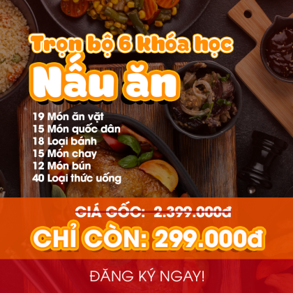 Trọn bộ 6 khóa học nấu ăn giá rẻ