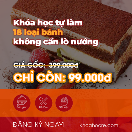Khóa học nấu ăn giá rẻ - Tự làm bánh tại nhà