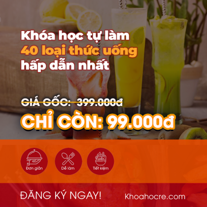 Khóa Học Nấu Ăn Giá Rẻ - 40 loại thức uống