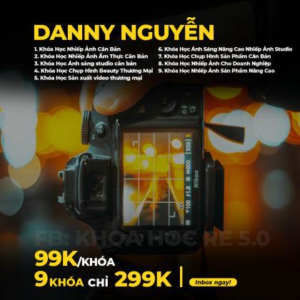 khóa học chụp ảnh cho người mới Danny Nguyễn