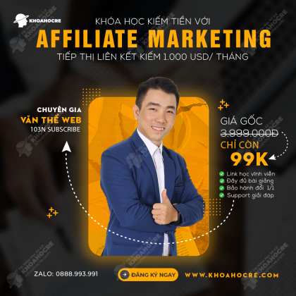 Khóa học Kiếm Tiền với Affiliate Marketing A-Z Nâng Cao | Văn Thế MMO