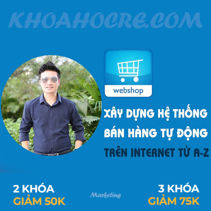 khóa học xây dựng hệ thống bán hàng tự động trên Internet