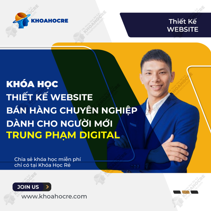 Khóa Học Thiết Kế Website Bán Hàng Miễn Phí - Thiết Kế Chuyên Nghiệp Dành Cho Người Mới