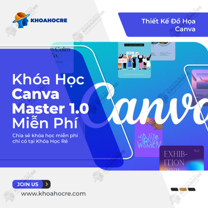 Khóa Học Canva Miễn Phí - Canva Master 1.0 Mới Nhất