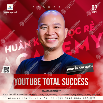 Khóa Học Youtube Total Success - Huân Academy (huan.academy)