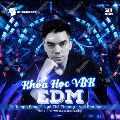 Khóa Học EDM BASIC - VBK Music