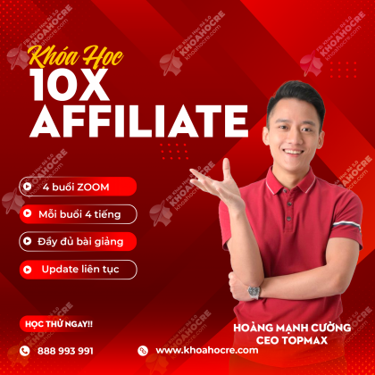 Khóa Học 10X Affiliate | Hoàng Mạnh Cường