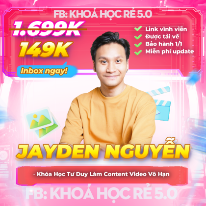 Khóa Học Tư Duy Làm Content Video Vô Hạn