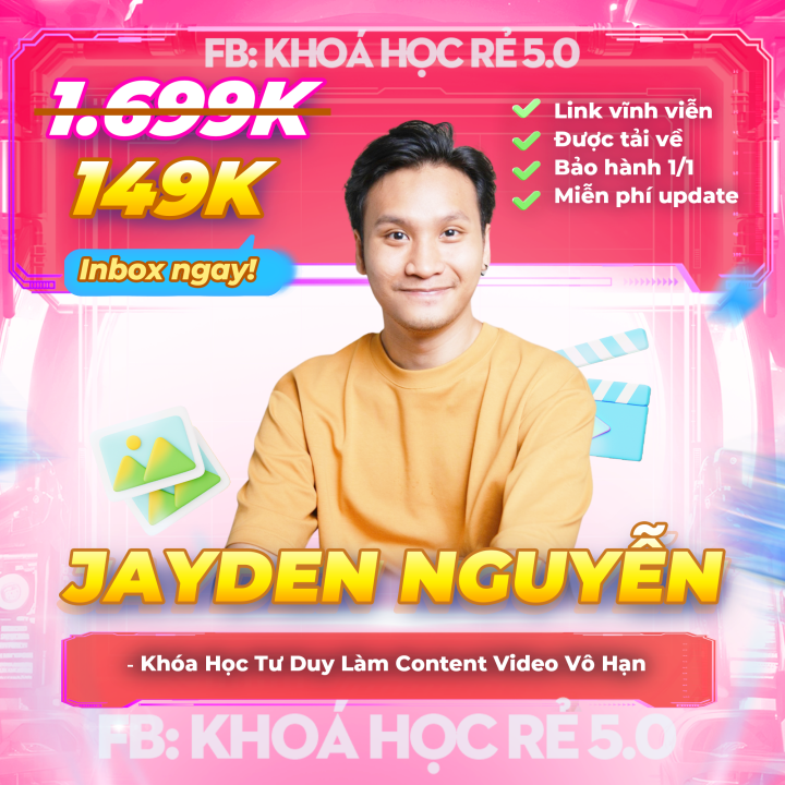 Khóa Học Tư Duy Làm Content Video Vô Hạn