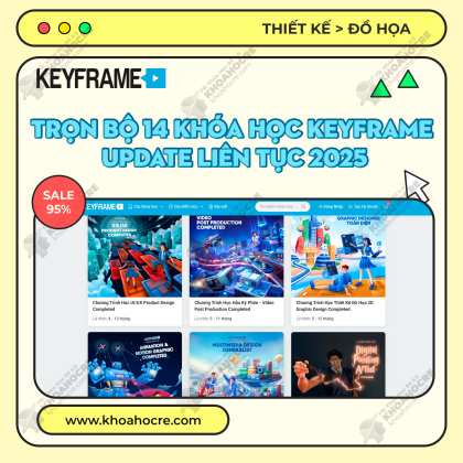Trọn Bộ Khóa Học Keyframe Update Liên Tục 2025