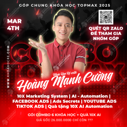 Góp Chung Combo Khóa Học 10X AI Automation & 10X Marketing System | Topmax
