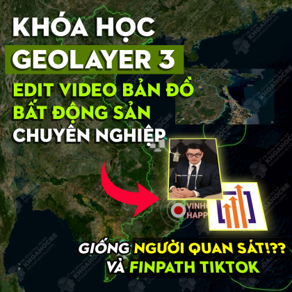 Khóa Học Geolayers 3 | Làm Video Hiệu Ứng Vẽ Bản Đồ Bất Động Sản
