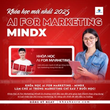 Khóa Học AI For Marketing MindX 2025