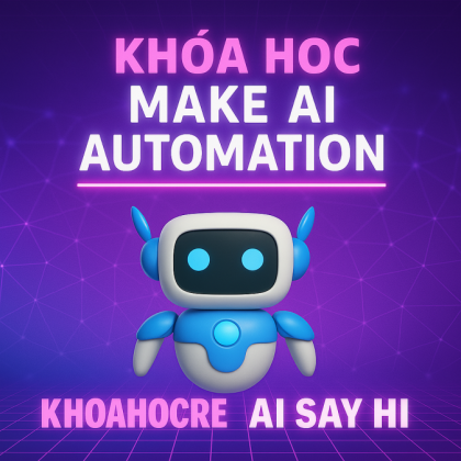 Khóa Học Make Mastery AI Say Hi - Make AI Automation
