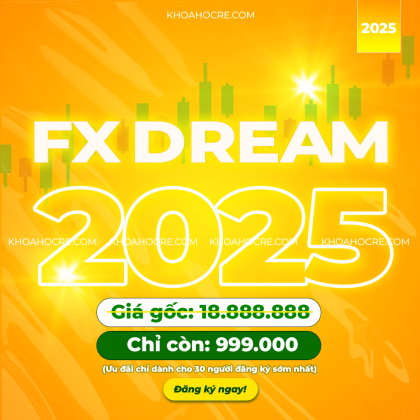 Khóa Học Fx Dream Trading 2025 Mới Nhất 4
