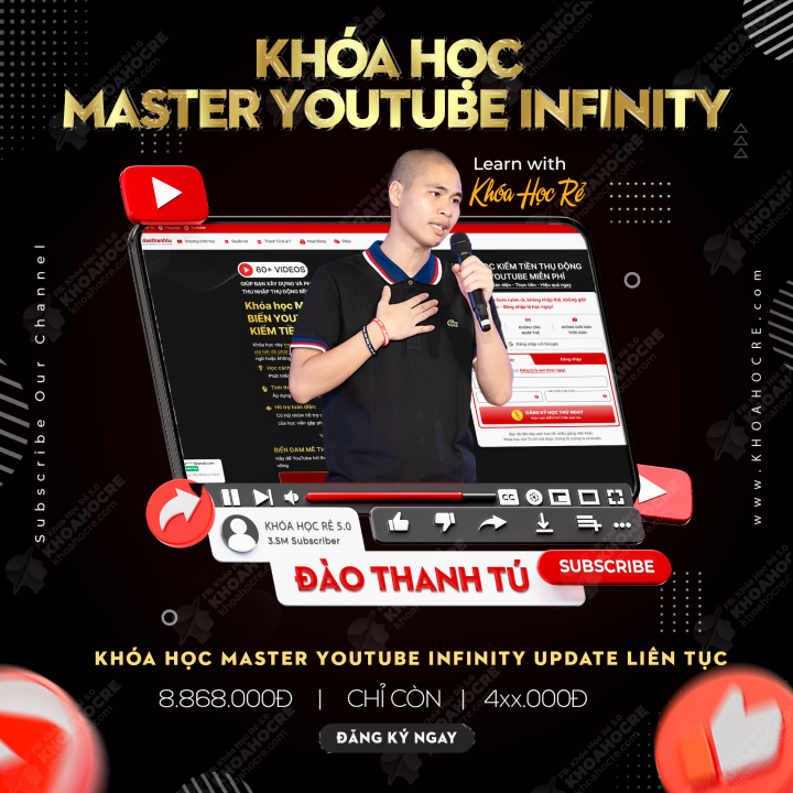 Khóa Học Master Youtube Infinity Đào Thanh Tú Khóa Học Master Youtube Infinity Đào Thanh Tú
