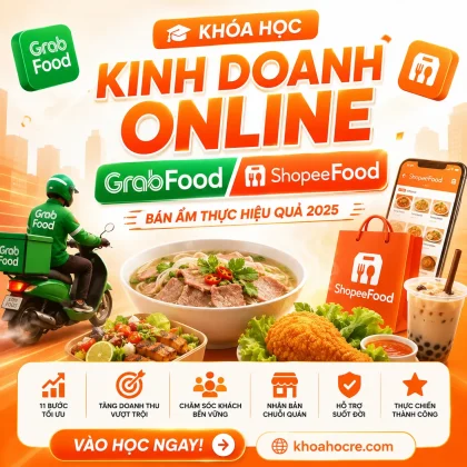 Khóa Học Food App Thực Chiến 2026 – Xây Dựng Quán Online Với GrabFood & ShopeeFood