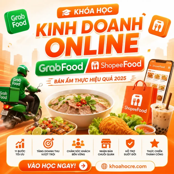 Khóa Học Food App Thực Chiến 2026 – Xây Dựng Quán Online Với GrabFood & ShopeeFood