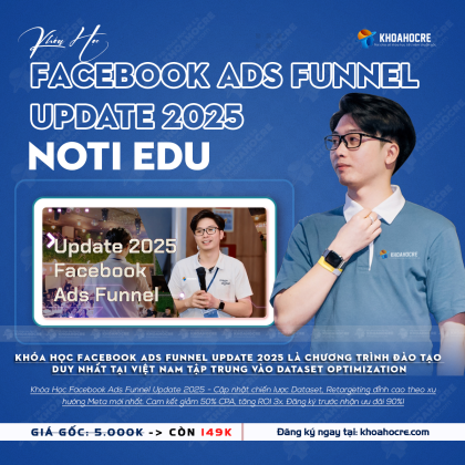 Khóa Học Facebook Ads Funnel Update Noti Education | Pre-Order 2025 tiêu đề