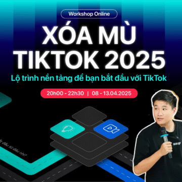 Khóa Học Xóa Mù TikTok 2025 cùng Duy Muối 