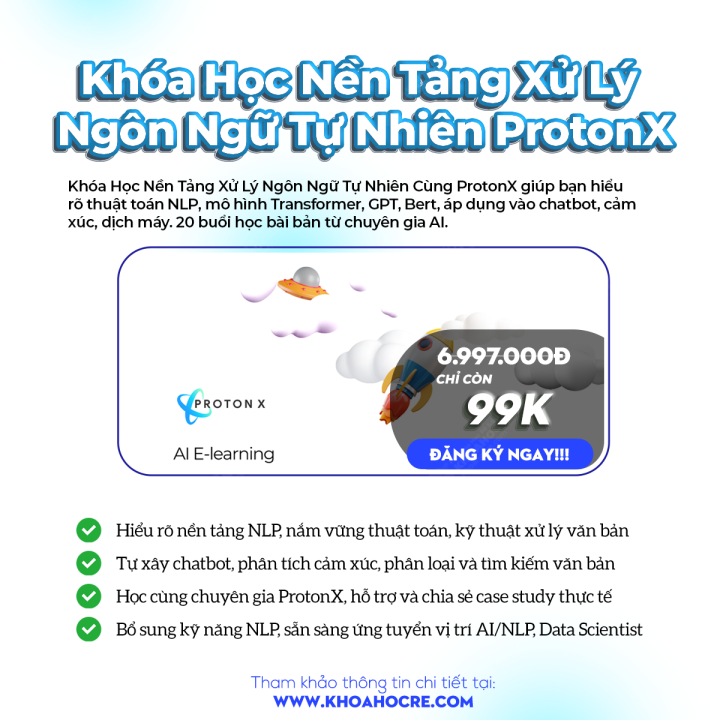 Khóa Học Nền Tảng Xử Lý Ngôn Ngữ Tự Nhiên ProtonX Khóa Học Nền Tảng Xử Lý Ngôn Ngữ Tự Nhiên ProtonX