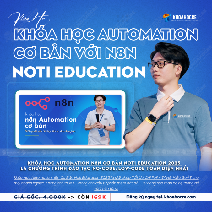 [Miễn Phí] Khóa Học Automation n8n Cơ Bản Noti Education Update 2025 