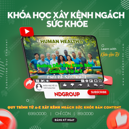 Khóa Học Xây Kênh Ngách Sức Khoẻ NDGroup