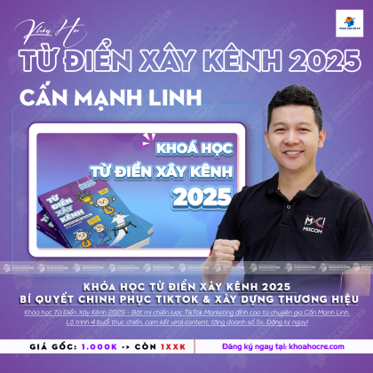 Khóa Học Từ Điển Xây Kênh 2025 Cấn Mạnh Linh