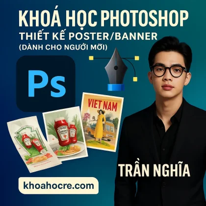 Khóa Học Photoshop - Thiết kế poster/banner (dành cho người mới)