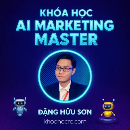 Khóa Học AI Marketing Master Đặng Hữu Sơn