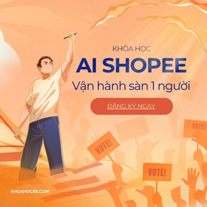 KHÓA HỌC AI sHOPEE Vận hành sàn 1 người