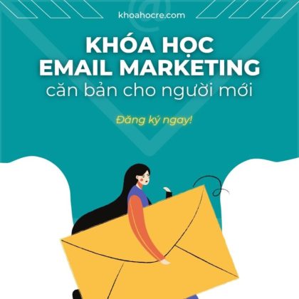 KHÓA HỌC EMAIL MARKETING CHO NGƯỜI MỚI