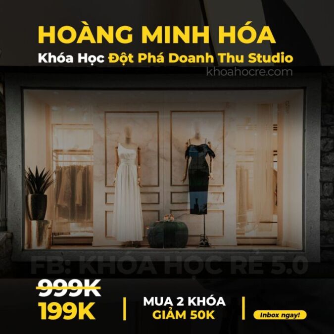Khóa học Hoàng Minh Hóa đột phá doanh thu studio