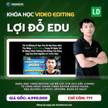 Khóa Học Lợi Đỗ Video Editing - Freelancer Video Editor Từ Số 0