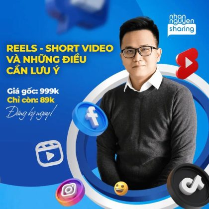 khóa học nhân nguyễn sharing reels short video