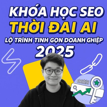 Khoá học SEO thời đại AI lộ trình tinh gọn doanh nghiệp 2025 | Quinn