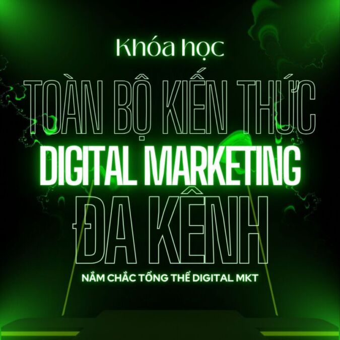 KHÓA HỌC digital marketing foundation ngắn hạn cấp tốc cho người mới