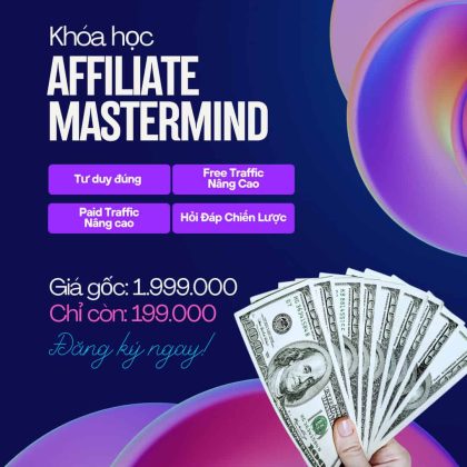 KHÓA HỌC affiliate mastermind mới nhất accesstrade