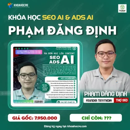 Khóa Học SEO AI 2025 Phạm Đăng Định