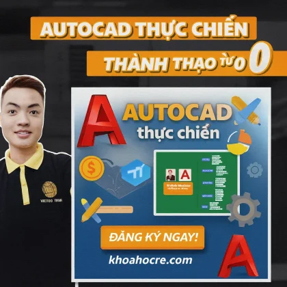Khóa Học AUTOCAD Thực Chiến - Thành Thạo Từ Con Số 0